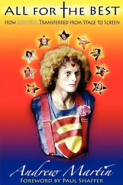 All for the Best: How Godspell Transferred from Stage to Screen - Paperback