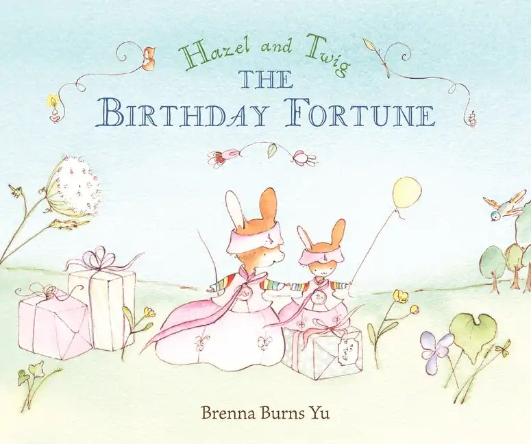 Hazel and Twig: The Birthday Fortune - Hardcover