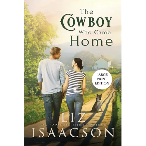 The Cowboy Who Came Home: Second Chance Romance & Small Town Saga - Paperback