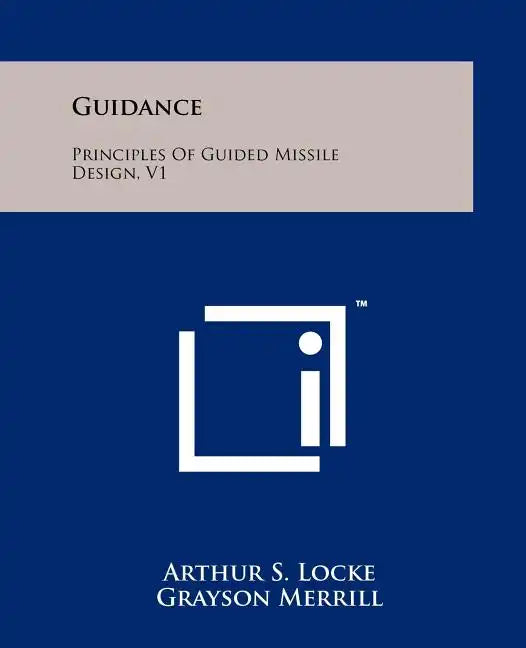Guidance: Principles Of Guided Missile Design, V1 - Paperback