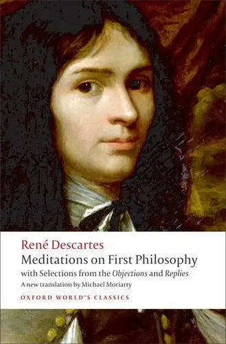 Meditations on First Philosophy: With Selections from the Objections and Replies - Paperback
