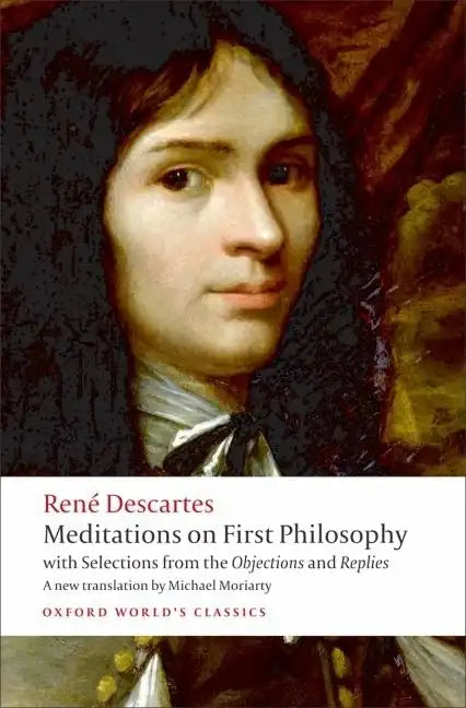 Meditations on First Philosophy: With Selections from the Objections and Replies - Paperback