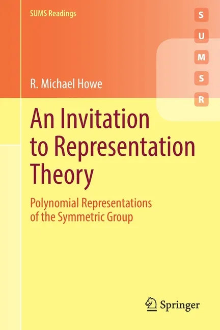 An Invitation to Representation Theory: Polynomial Representations of the Symmetric Group - Paperback