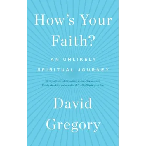 How's Your Faith?: An Unlikely Spiritual Journey - Paperback