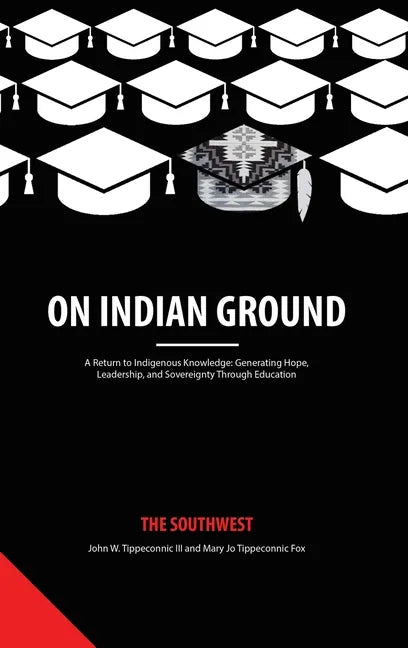 On Indian Ground: The Southwest - Hardcover
