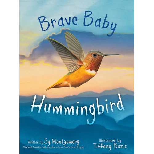 Brave Baby Hummingbird - Hardcover
