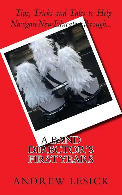 A Band Director's First Years - Paperback