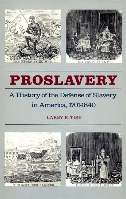 Proslavery: A History of the Defense of Slavery in America, 1701-1840 - Paperback