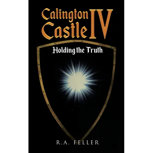 Calington Castle IV: Holding the Truth - Paperback