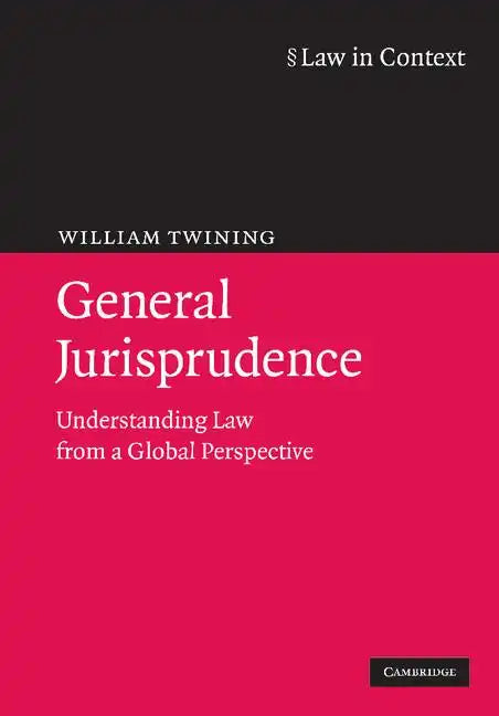 General Jurisprudence: Understanding Law from a Global Perspective - Paperback