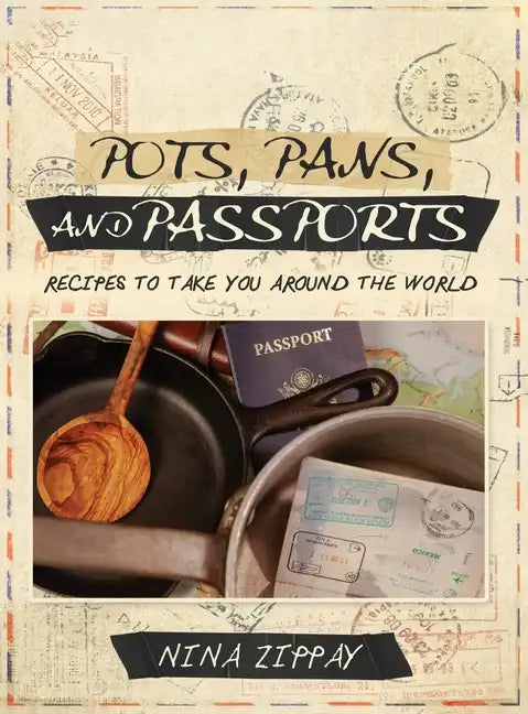 Pots, Pans, and Passports - Hardcover