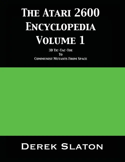 The Atari 2600 Encyclopedia Volume 1 - Paperback