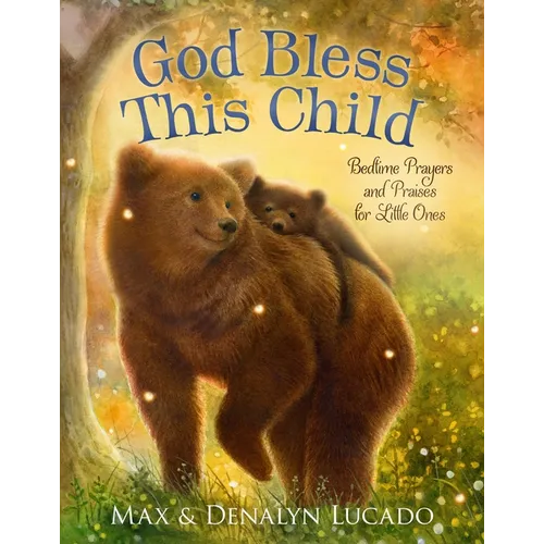 God Bless This Child: Bedtime Prayers and Praises for Little Ones - Board Book