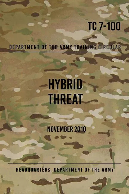 TC 7-100 Hybrid Threat: November 2010 - Paperback