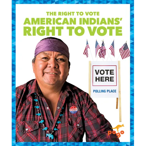 American Indians' Right to Vote - Library Binding