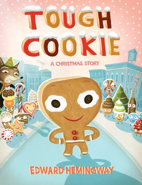 Tough Cookie: A Christmas Story - Hardcover