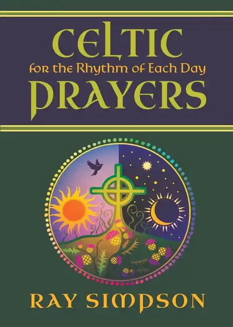 Celtic Prayers for the Rhythm of Each Day - Paperback