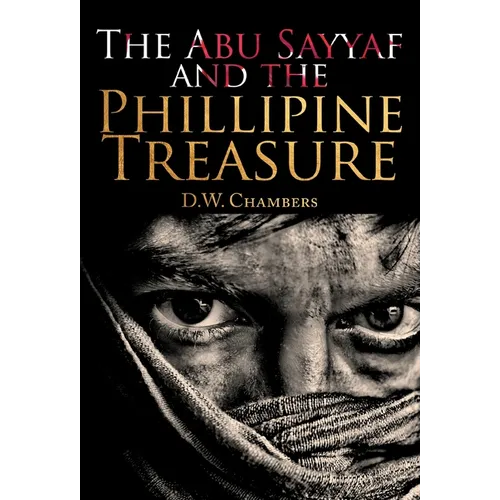 The Abu Sayyaf and the Philippine Treasure - Hardcover