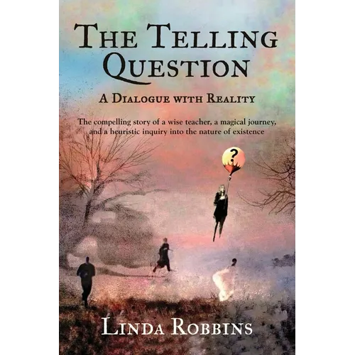 The Telling Question: A Dialogue with Reality - Paperback