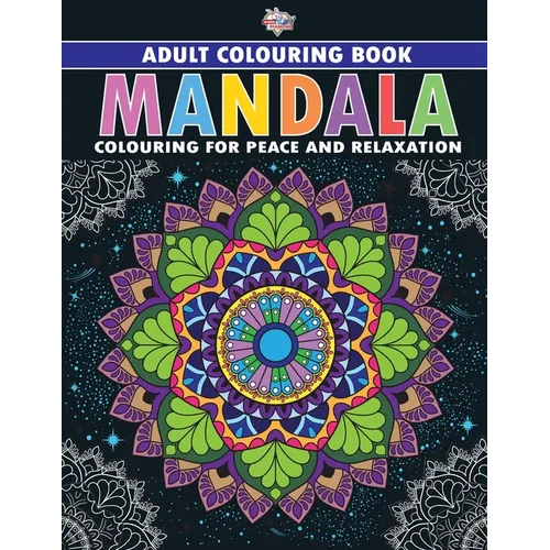 Mandala: Colouring Book for Adults (Colouring for Peace and Relaxation) - Paperback