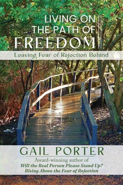 Living On The Path Of Freedom: Leaving Fear of Rejection Behind - Paperback
