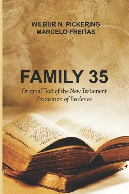 Family 35: Original Text of the New Testament Exposition of Evidence - Paperback
