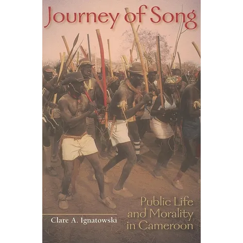 Journey of Song: Public Life and Morality in Cameroon - Paperback