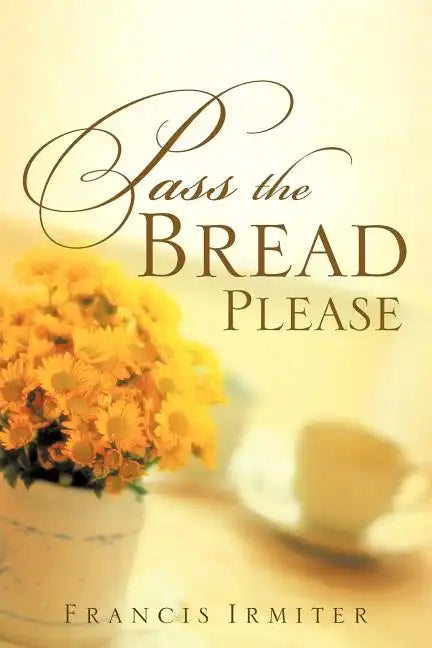 Pass the Bread Please - Paperback