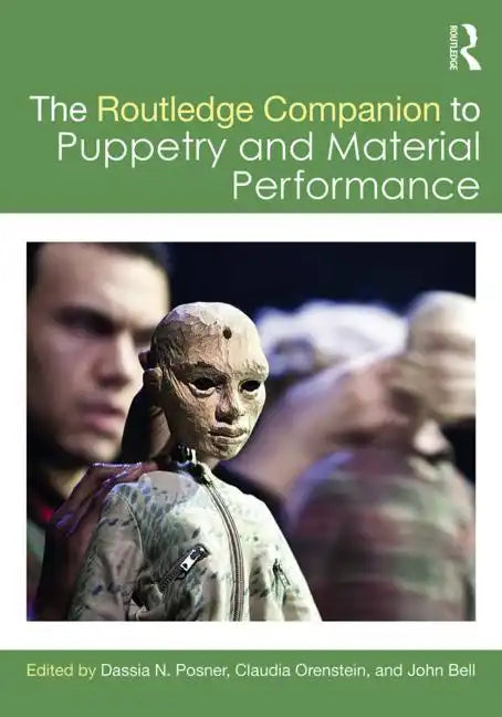 The Routledge Companion to Puppetry and Material Performance - Paperback