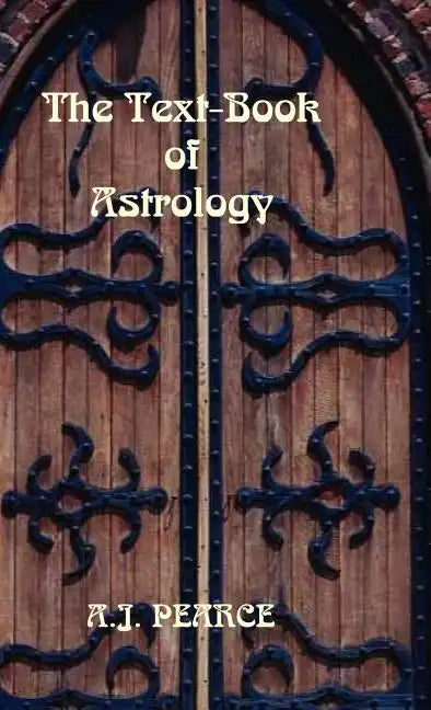 The Text-Book of Astrology - Hardcover