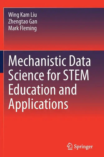 Mechanistic Data Science for Stem Education and Applications - Paperback