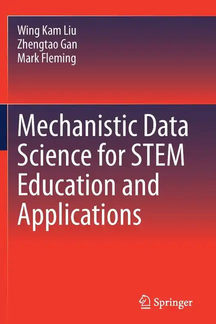 Mechanistic Data Science for Stem Education and Applications - Paperback