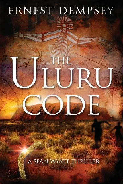 The Uluru Code: A Sean Wyatt Thriller - Paperback