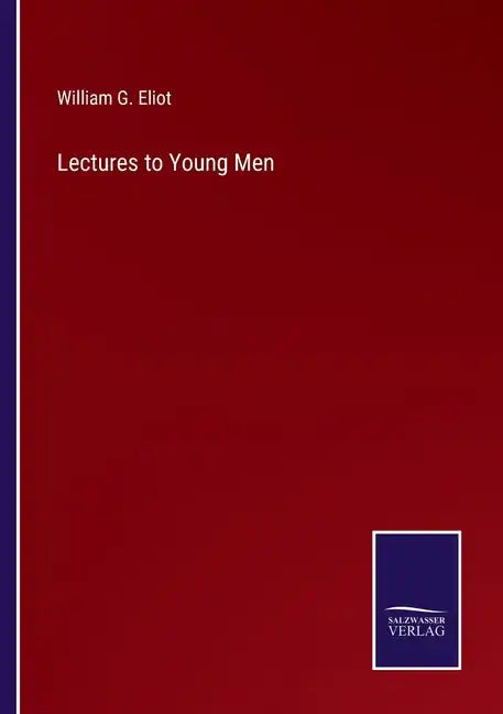 Lectures to Young Men - Paperback