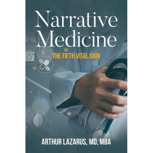 Narrative Medicine: The Fifth Vital Sign - Paperback