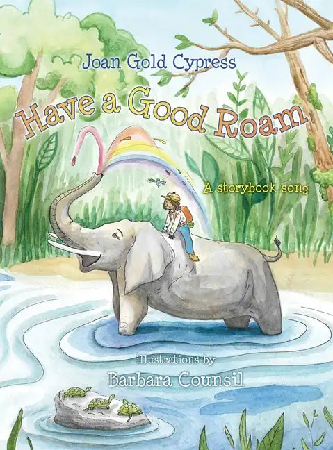 Have a Good Roam: Whimsical Singalong Series - Hardcover