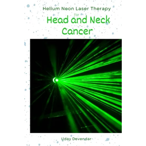 Helium Neon Laser Therapy for head and neck cancer - Paperback