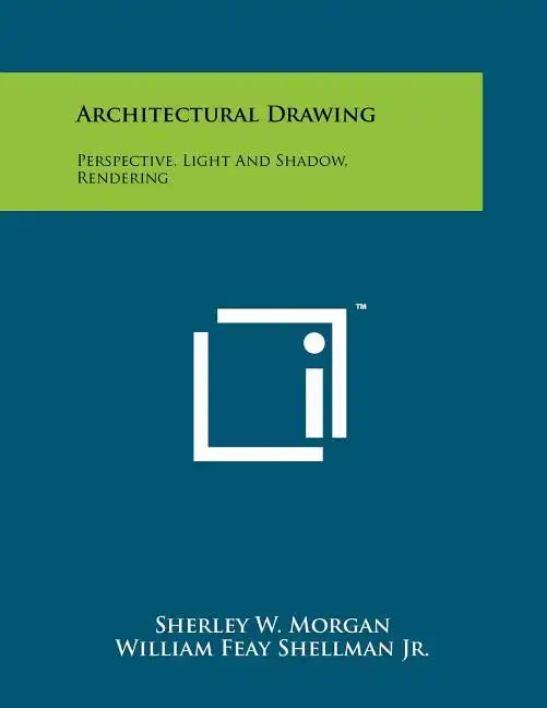 Architectural Drawing: Perspective, Light And Shadow, Rendering - Paperback