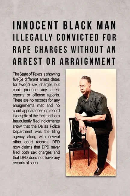 Innocent Black Man Illegally Convicted for Rape Charges without an Arrest or Arraignment - Paperback