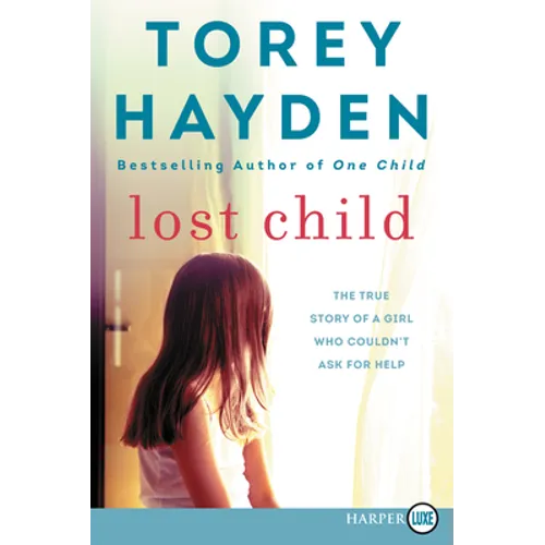 Lost Child: The True Story of a Girl Who Couldn't Ask for Help - Paperback
