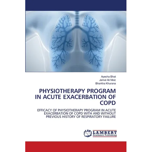 Physiotherapy Program in Acute Exacerbation of Copd - Paperback