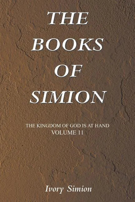 The Kingdom of God Is at Hand: The Books of Simion - Paperback