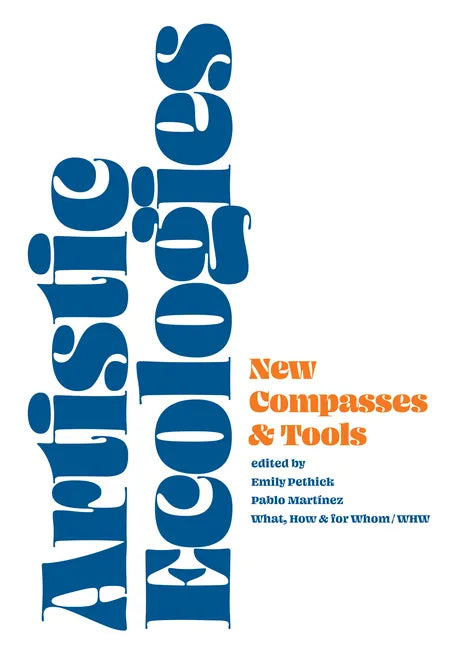 Artistic Ecologies: New Compasses and Tools - Paperback