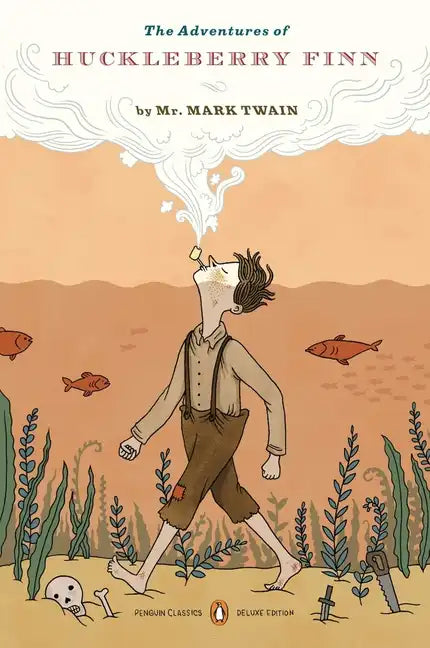 The Adventures of Huckleberry Finn: (Penguin Classics Deluxe Edition) - Paperback