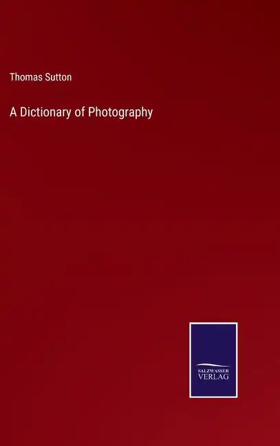 A Dictionary of Photography - Hardcover