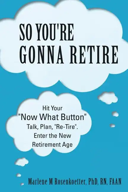 So You're Gonna Retire: Hit Your 