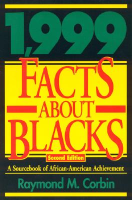 1,999 Facts About Blacks: A Sourcebook of African-American Achievement - Paperback