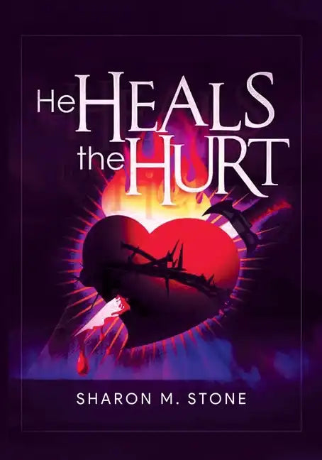 He Heals the Hurt - Paperback