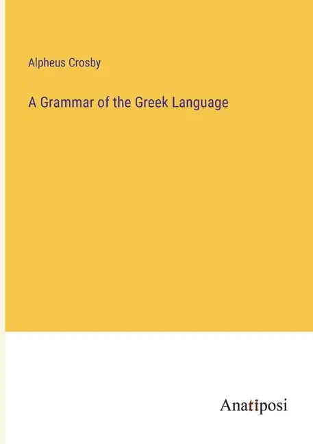 A Grammar of the Greek Language - Paperback