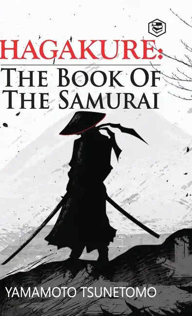 Hagakure: The Book of the Samurai - Hardcover